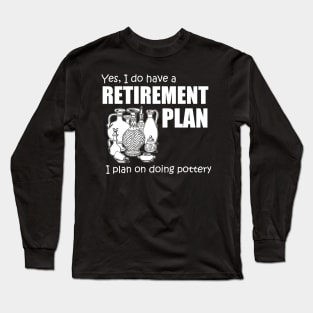 Retirement Plan Long Sleeve T-Shirt